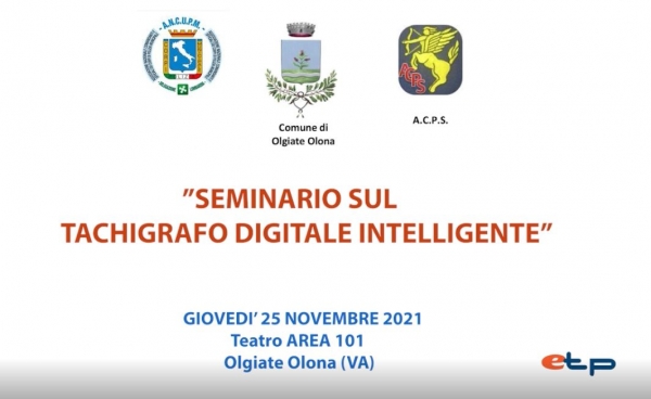 25-11-2021 | SEMINARIO SUL TACHIGRAFO DIGITALE INTELLIGENTE | Teatro AREA 101 Olgiate Olona (VA)