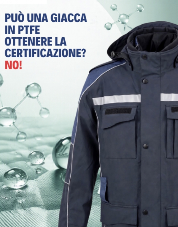 PU&Ograve; UNA GIACCA DELLA POLIZIA LOCALE IN PTFE OTTENERE LA CERTIFICAZIONE?